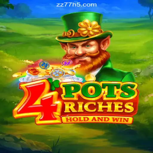 Unveiling 4potsriches: A Journey into Excitement and Fun with ZZ77